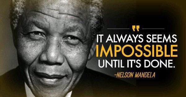 Photo of Nelson Mandela with the quote 'It always seems impossible until it’s done.'