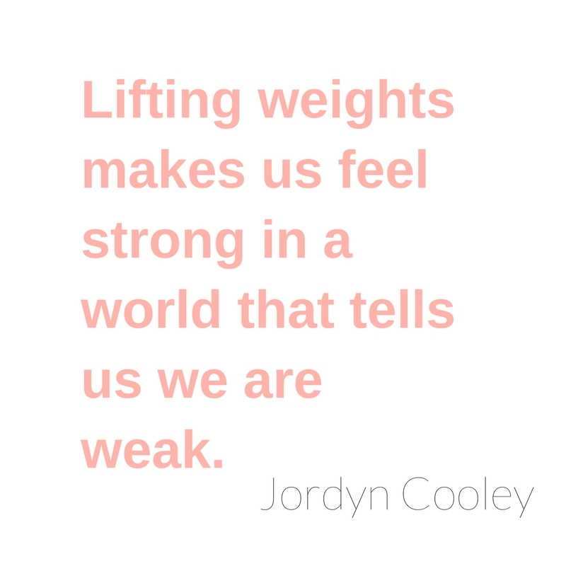 Lifting weights makes us feel strong in a world that tells us we are weak. 