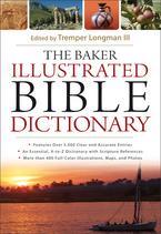 The Baker Illustrated Bible Dictionary