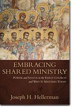 Embracing Shared Ministry: Power & Status in the Early Church and Why It Matters Today