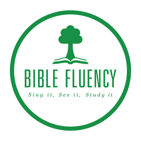 Bible Fluency: Sing it, See it, Study it