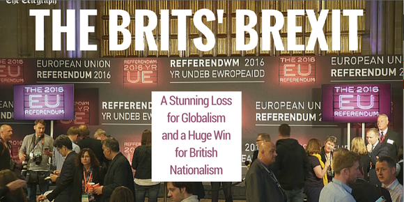 Crowd of people at the 2016 European Referendum with the words "The Brits' Brexit: A Stunning Loss for Globalism and a Huge Win for British Nationalism"