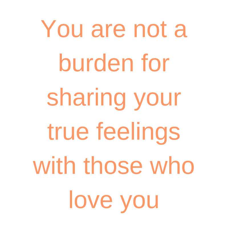 you are not a burden