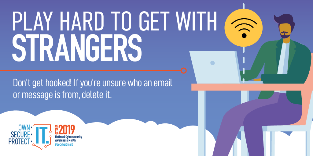 Illustration of a man using a laptop computer. "Play hard to get with strangers. Don't get hooked! If you're unsure who an email or message is from, delete it."