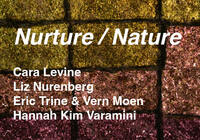 Nurture / Nature - Cara Levine, Liz Nurenberg, Eric Trine & Vern Moen, Hannah Kim Varamini