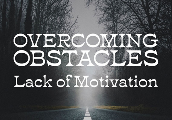 Image shows a road with the text "Overcoming Obstacles: Lack of Motivation"
