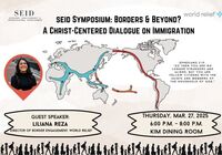 SEID Symposium: Borders and Beyond? A Christ-Centered Dialogue on Immigration