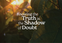 Knowing the Truth in the Shadow of Doubt