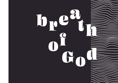 Black and white graphic with the words Breath of God overlaid