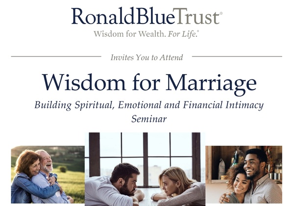 Wisdom for Marriage: Building Spiritual, Emotional and Financial Intimacy Seminar. Includes photos of three married couples of various life stages